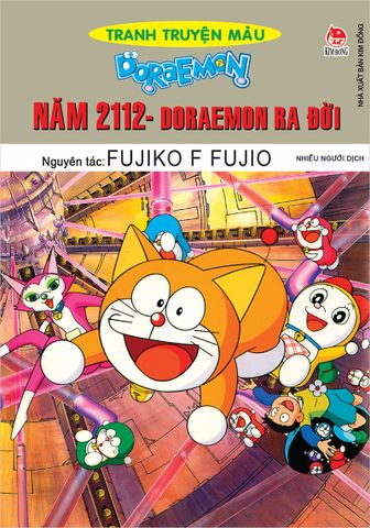 Doraemon tranh truyện màu - Năm 2112 - Doraemon ra đời (2021)