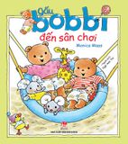 Gấu Bobbi đến sân chơi