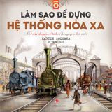 Làm sao để dựng hệ thống hoả xa