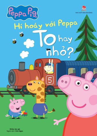 Hí hoáy với Peppa - To hay nhỏ