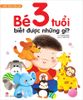 Hiểu từng tuổi con - Bé 3 tuổi biết được những gì ?