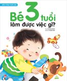 Hiểu từng tuổi con - Bé 3 tuổi làm được việc gì ?