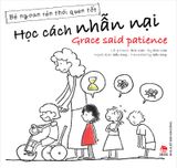 Bé ngoan rèn thói quen tốt - Học cách nhẫn nại - Grace said patience (2021)