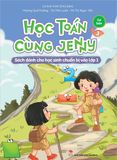 Học Toán cùng Jenny - Sách dành cho học sinh chuẩn bị vào lớp 1 - bộ Cơ bản - Tập 3 (2022)