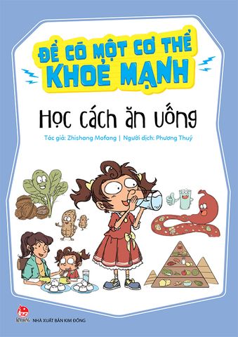 Để có một cơ thể khỏe mạnh - Học cách ăn uống