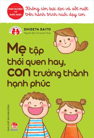 Mẹ tập thói quen hay, con trưởng thành hạnh phúc