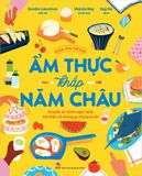 Khám phá thế giới - Ẩm thực khắp năm châu