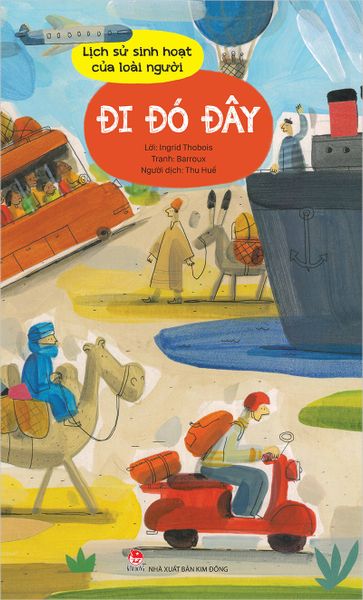 Lịch sử sinh hoạt của loài người - Đi đó đây