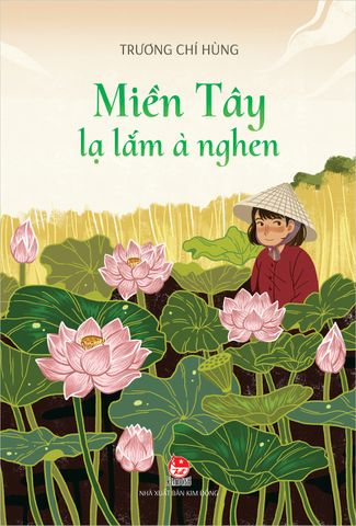 Miền Tây lạ lắm à nghen