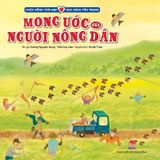 Cuộc sống tươi đẹp - Học cách tôn trọng - Mong ước của người nông dân