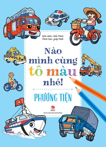 Nào mình cùng tô màu nhé ! - Phương tiện