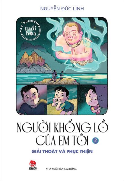 Văn học tuổi hoa - Người khổng lồ của em tôi - Tập 2 - Giải thoát và phục thiện