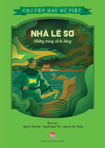 Chuyện hay sử Việt - Nhà Lê sơ - Những trang sử bi hùng