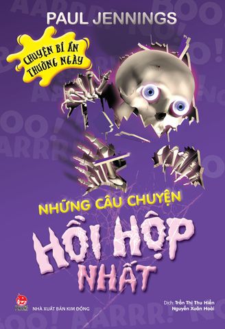 Chuyện bí ẩn thường ngày - Những câu chuyện hồi hộp nhất