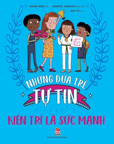 Những đứa trẻ tự tin - Kiên trì là sức mạnh