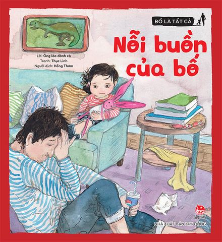 Bố là tất cả - Nỗi buồn của bố