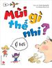 Mùi gì thế nhỉ? - Ợ hơi