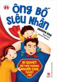 Ông bố siêu nhân - bí quyết để trở thành người cha tuyệt vời