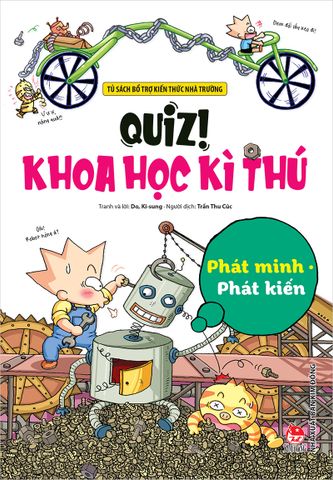 Quiz! Khoa học kì thú - Phát minh Phát kiến (2021)