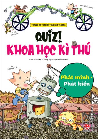 Quiz ! Khoa học kì thú - Phát minh Phát kiến