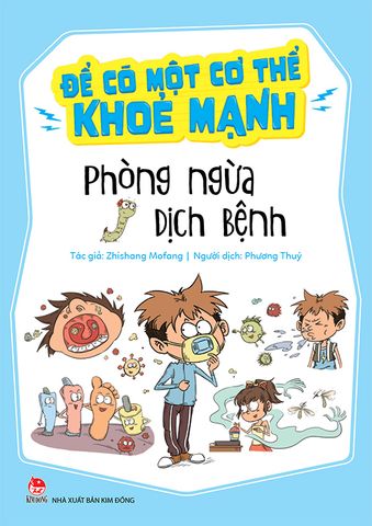 Để có một cơ thể khỏe mạnh - Phòng ngừa dịch bệnh