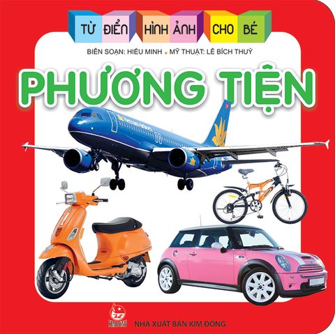 Từ điển hình ảnh cho bé - Phương tiện (2021)