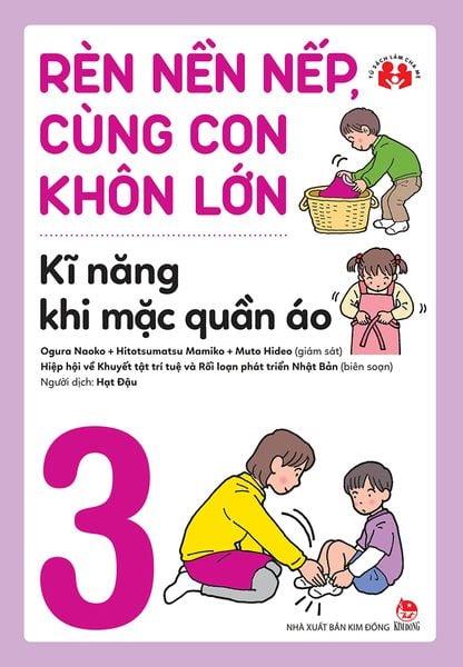 Rèn nền nếp, cùng con khôn lớn - Kĩ năng khi mặc quần áo
