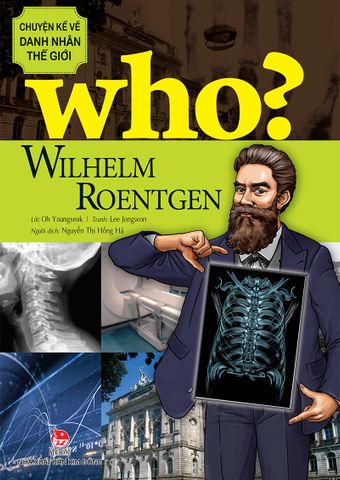 Who? Chuyện kể về danh nhân thế giới - Wilhelm Roentgen (2022)