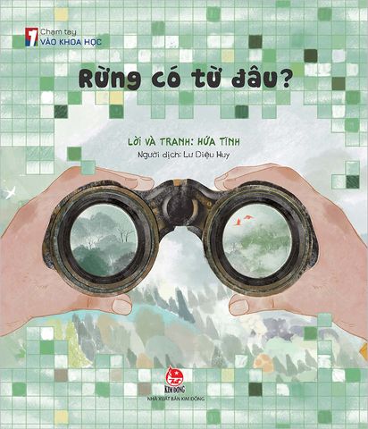 Chạm tay vào khoa học - Rừng có từ đâu ?