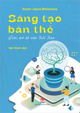 Sáng tạo bản thể - Giải mã bộ não tuổi teen