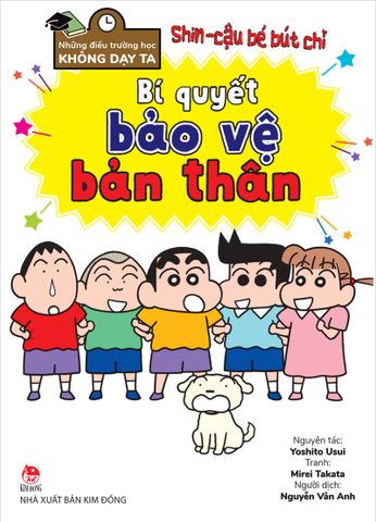 Những điều trường học không dạy ta - Shin - cậu bé bút chì - Bí quyết bảo vệ bản thân