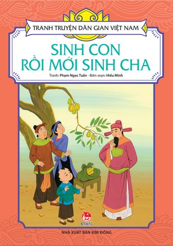 Tranh truyện dân gian Việt Nam - Sinh con rồi mới sinh cha (2021)