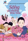 Sống như những đóa hoa - Tập 2