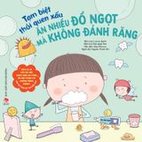 Tạm biệt thói quen xấu - Ăn nhiều đồ ngọt mà không đánh răng