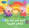 Thế giới của Peppa - Bữa tiệc sinh nhật tuyệt nhất