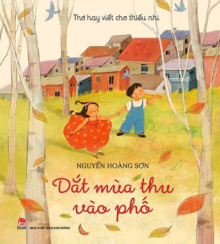 Thơ hay viết cho thiếu nhi - Dắt mùa thu vào phố