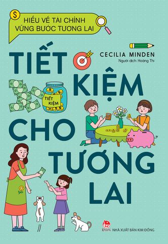 Hiểu về tài chính, vững bước tương lai - Tiết kiệm cho tương lai