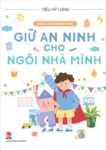 Tớ là chủ ngôi nhà - Giữ an ninh cho ngôi nhà mình