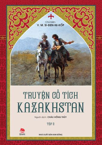 Truyện cổ tích Kazakhstan - Tập 2