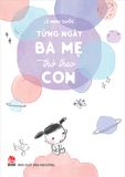 Từng ngày ba mẹ thở theo con