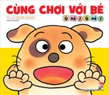 Cùng chơi với bé - Ú oà ! Ú oà !