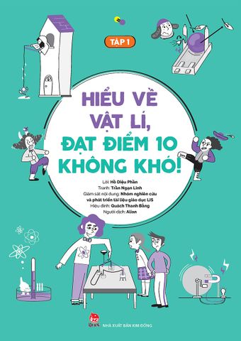 Hiểu về vật lí, đạt điểm 10 không khó! - Tập 1