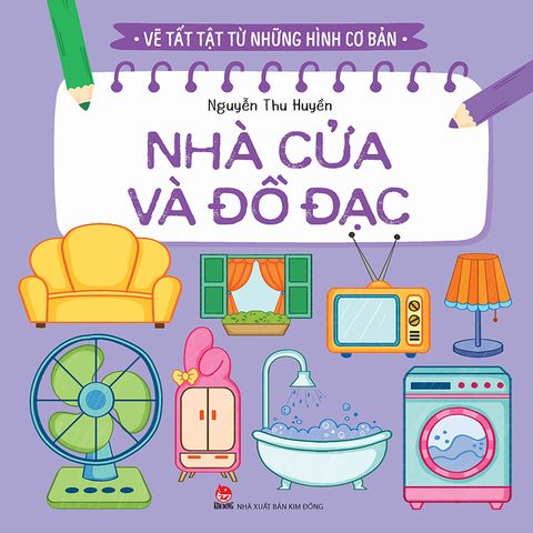 Vẽ tất tật từ những hình cơ bản - Nhà cửa và đồ đạc