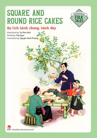 Vietnamese Folklore - Square and round rice cakes - Sự tích bánh chưng , bánh dày