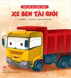 Combo Thế giới xe công trình (6 quyển)