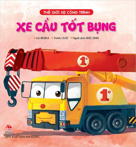 Thế giới xe công trình - Xe cẩu tốt bụng (2022)