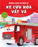 Những chiếc xe hiệp sĩ - Xe cứu hỏa vất vả (2023)