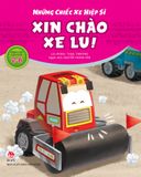 Những chiếc xe hiệp sĩ - Xin chào xe lu! (2021)