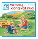 Gì thế nhỉ? Cùng bé khám phá cuộc sống - Yêu thương động vật nuôi