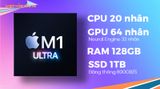  Mac Studio M1 Ultra / 20CPU / 64GPU / 128GB / 1TB Chính hãng VN - Z14K0006H 